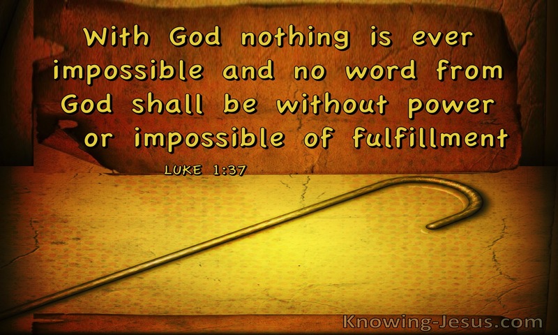 Luke 1:37 WIth God Nothing Is Impossible (windows)07:28
